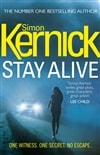 Century Kernick, Simon / Stay Alive / Signed First Edition UK Book