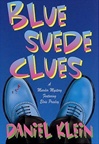 unknown Klein, Daniel / Blue Suede Clues / First Edition Book