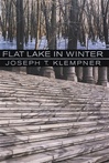 unknown Klempner, Joseph T. / Flat Lake in Winter / First Edition Book
