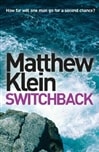 Orion Books Klein, Matthew / Switchback / Signed First Edition UK Book