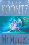 Headline Book Koontz, Dean / Mr. Murder / Signed First Edition UK Book