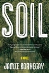 Simon&Schuster Kornegay, Jamie / Soil / Signed First Edition Book