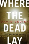 Random House Levien, David / Where the Dead Lay / Signed First Edition Book