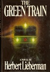 unknown Lieberman, Herbert / Green Train, The / Signed First Edition Book