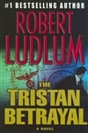 unknown Ludlum, Robert / Tristan Betrayal, The / First Edition Book