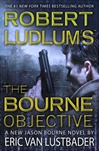 Little, Brown & Co. Lustbader, Eric Van / Robert Ludlum's Bourne Objective, The / Signed First Edition Book