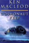 unknown MacLeod, Ken / Cosmonaut Keep / Signed First Edition Book