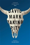 Mark, David / Taking Pity / Signed First Edition Book