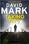 Mark, David / Taking Pity / Signed Uk Edition Book