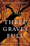unknown Mason, Jamie / Three Graves Full / Signed First Edition Book