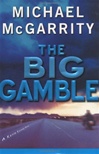 unknown McGarrity, Michael / Big Gamble, The / Signed First Edition Book