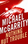 unknown McGarrity, Michael / Nothing But Trouble / Signed First Edition Book
