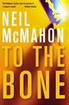 unknown McMahon, Neil / To The Bone / Signed First Edition Book