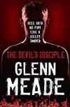 Hodder & Stoughton Meade, Glenn / Devil's Disciple, The / Signed 1st Edition UK Trade Paper Book