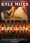 unknown Mills, Kyle / Burn Factor / Signed First Edition Book