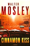 unknown Mosley, Walter / Cinnamon Kiss / Signed First Edition UK Book