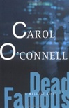 unknown O'Connell, Carol / Dead Famous / Signed First Edition Book