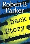 unknown Parker, Robert B. / Back Story / Signed First Edition Book