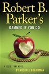 Penguin Brandman, Michael (as Parker, Robert B.) / Damned If You Do / Signed First Edition Book