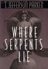 unknown Parker, T. Jefferson / Where Serpents Lie / Signed First Edition Book