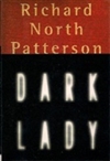 Knopf Patterson, Richard North / Dark Lady / First Edition Book