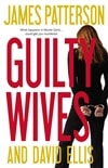 unknown Patterson, James & Ellis, David / Guilty Wives / Signed First Edition Book