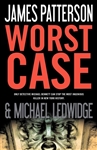 Patterson, James & Ledwidge, Michael / Worst Case / Signed First Edition Book