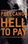 unknown Pelecanos, George / Hell to Pay / Signed First Edition Book