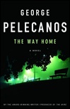 Pelecanos, George / The Way Home / Signed First Edition Book