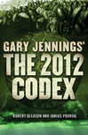 unknown Podrug, Junius & Gleason, Robert (as Jennings, Gary) / 2012 Codex, The / Double Signed First Edition Book