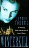 Podrug, Junius / Winterkill / Signed First Edition Uk Book