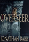 unknown Rabb, Jonathan / Overseer, The / First Edition Book