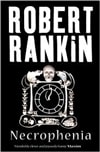 Gollancz Rankin, Robert / Necrophenia / First Edition UK Book