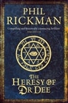 Corvus Rickman, Phil / Heresy of Dr Dee, The / Signed 1st Edition Thus UK Trade Paper Book