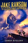 Harper Collins Rollins, James / Jake Ransom and the Howling Sphinx / Signed First Edition Book