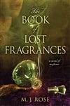 Putnam Rose, M.J. / Book of Lost Fragrances, The / Signed First Edition Book