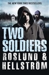 unknown Roslund, Anders & Hellstrom, Borge / Two Soldiers / Signed First Edition UK Book