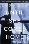 William Morrow Roy, Lori / Until She Comes Home / Signed First Edition Book