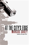 St. Martin's Sakey, Marcus / At the City's Edge / Signed First Edition Book