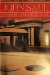 unknown Saul, John / Manhattan Hunt Club, The / Signed First Edition Book
