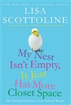 St. Martin's Press Scottoline, Lisa / My Nest Isn't Empty, It Just Has More Closest Space / Signed First Edition Book