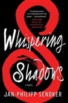 Simon&Schuster Sendker, Jan-Philipp / Whispering Shadows / Signed First Edition Book