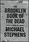 Dalkey Archive Stephens, Michael / Brooklyn Book of the Dead, The / Signed First Edition Book