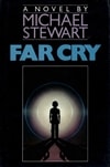Freundlich Books Stewart, Michael / Far Cry / First Edition Book