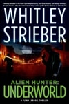 Tor Strieber, Whitley / Alien Hunter: Underworld / Signed First Edition Book