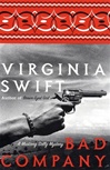 unknown Swift, Virginia / Bad Company / First Edition Book