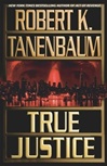 unknown Tanenbaum, Robert K. / True Justice / Signed First Edition Book