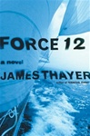 unknown Thayer, James / Force 12 / Signed First Edition Book