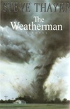 unknown Thayer, Steve / Weatherman, The / Signed First Edition Book