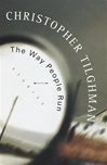 unknown Tilghman, Christopher / Way People Run, The / First Edition Book
